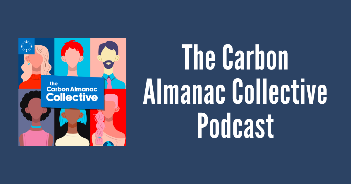 The Carbon Almanac Collective Podcast